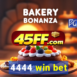 4444 win bet